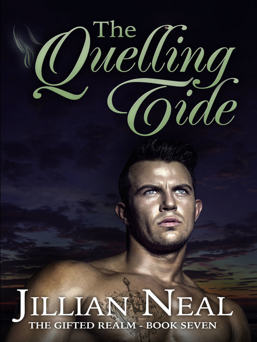 Title details for The Quelling Tide (The Gifted Realm #7) by Jillian Neal - Available